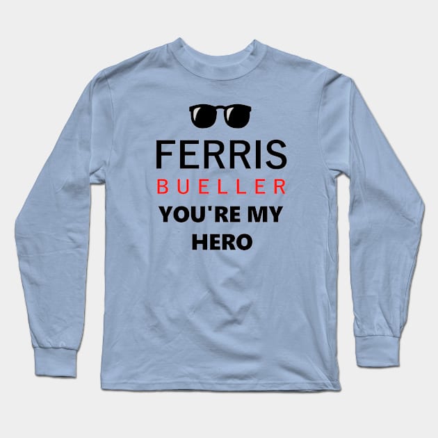 You're My Hero Long Sleeve T-Shirt by flimflamsam